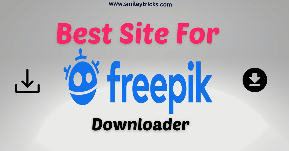 top-9-best-websites-for-freepik-downloader-smiley-tricks